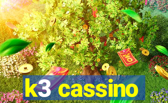 k3 cassino